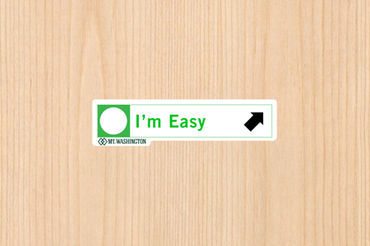 Sticker - I'm Easy - Mt Washington - Wholesale