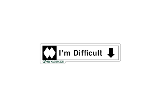 Sticker - I'm Difficult - Mt Washington - Wholesale